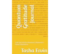 Quantum Gratitude Journal: A 90-Day Portal to Abundance, Alignment & Divine Embodiment