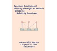 Quantum Gravitational Hooking Paradigm To Resolve Einstein's Relativity Paradoxes