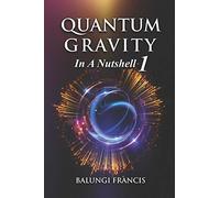 Quantum Gravity in a Nutshell 1 Second Edition