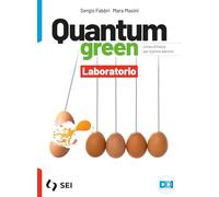 Quantum green. Laboratorio. Per le Scuole superiori. Con e-book. Con espansione online