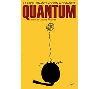 QUANTUM: La espeluznante acción a distancia