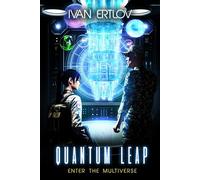 Quantum Leap: Enter the Multiverse