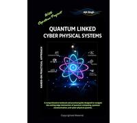 Quantum Linked Cyber Physical Systems