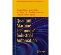 Quantum Machine Learning in Industrial Automation: 65