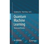 Quantum Machine Learning: Theory and Practice