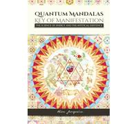 QUANTUM MANDALAS: Key of Manifestation