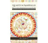 QUANTUM MANDALAS: Key of Manifestation