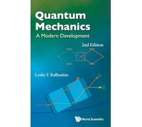 Quantum Mechanics: A Modern Development: A MODERN DEVELOPMENT (2ND EDITION)
