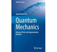 Quantum Mechanics: Advanced Tools and Approximation Methods