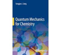 Quantum Mechanics for Chemistry