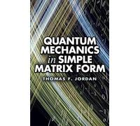 Quantum Mechanics In Simple Matri