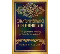 Quantum Mechanics is Deterministic: The Geometric Reading of Quantum Mechanics