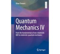 Quantum Mechanics IV: From the fundamentals of non-relativistic QED to relativistic quantum mechanics