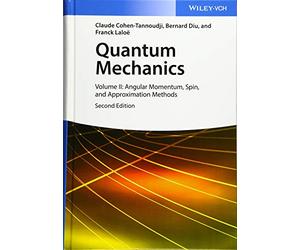 Quantum Mechanics, Volume 2: Angular Momentum, Spin, and Approximation Methods