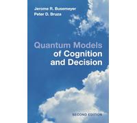 Jerome R. Busemeyer Peter D. B Quantum Models of Cognition and Deci (Tascabile)