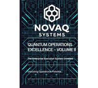 Quantum Operations Excellence - Volume II: The Enterprise Execution System for Operators Who Bind Funnels, Pricing, and Fulfillment into One Control Layer