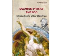 Quantum Physics and God: Introduction to a New Worldview