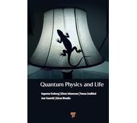 Quantum Physics and Life: How We Interact with the World Inside and Around Us