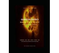Quantum Physics Made Easy Peasy