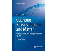 Quantum Physics of Light and Matter: Photons, Atoms, and Strongly Correlated Systems