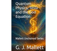 Quantum Physics, Tesla and the God Equation