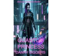 QUANTUM PRINCESS: The Bounty Hunter, The Thought Field & the Quantum Quest: 1