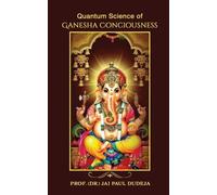 Quantum Science of Ganesha Consciousness (Tascabile)