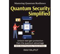 Quantum Security Simplified: Securing the Quantum Age | Breaking Old Encryption | Future of Cryptography | Post-Quantum Standards | Quantum-Ready Businesses | business resilience in quantum era