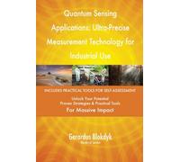 Quantum Sensing Applications: Ultra-Precise Measurement Technology for Industrial Use