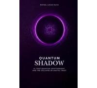 Quantum Shadow: Artificial Intelligence, Post-Quantum Cryptography and the Collapse of Digital Trust