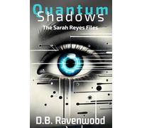 Quantum Shadows: The Sarah Reyes Files
