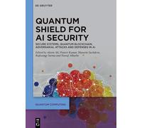 Quantum Shield for AI Security: Secure Systems, Quantum Blockchain, Adversarial Attacks and Defenses in AI