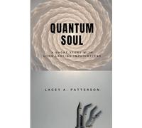 Quantum Soul: A Short Story with Long-Lasting Implications