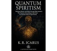Quantum Spiritism: Bridging Matter and Mind through Allan Kardec’s The Genesis According to Spiritism (La Genèse selon le Spiritisme)