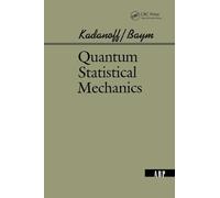Quantum Statistical Mechanics: Green’s Function Methods in Equilibrium and Nonequilibrium Problems