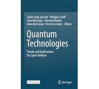 Quantum Technologies: Trends and Implications for Cyberdefence