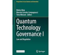 Quantum Technology Governance I: Law and Regulation