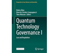 Quantum Technology Governance I: Law and Regulation