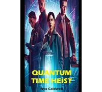 Quantum Time Heist