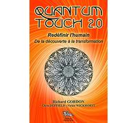 Quantum Touch 2.0, redéfinir l'humain: De la découverte à la transformation