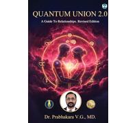 Quantum Union 2.0 : A Guide To Relationships