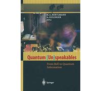 Quantum Unspeakables: From Bell to Quantum Information