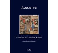 Quantum valet. I valori della moda nei secoli XIII-XIV