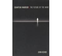 Quantum Warrior: The Future of the Mind