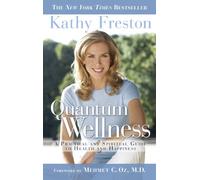 Quantum Wellness: A Practical Guide to Health and Happiness
