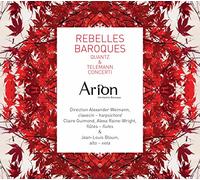 Quantz/ Telemann/ Arion Baroque Orchestra - Rebelles Baroques