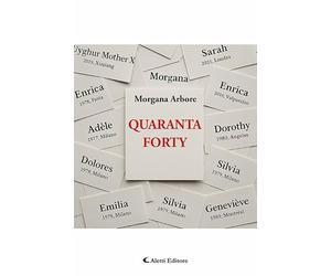 Quaranta- Forty. Ediz. bilingue