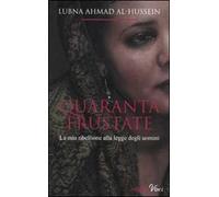 Quaranta frustate. La mia ribellione alla legge degli uomini