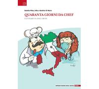 Quaranta giorni da chef. Cucinare fa (del) bene [Paperback] Pilan, Daniela; Di M