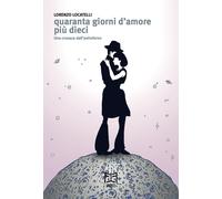 Quaranta Giorni d'Amore più Dieci, una Cronaca dall'Antinferno - [Effetto]